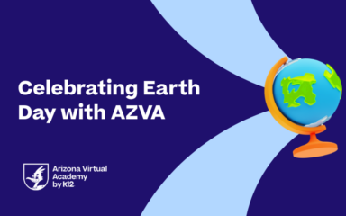 Imagen promocional del Día de la Tierra con el texto «Celebrando el Día de la Tierra con AZVA», en la que aparece un colorido globo terráqueo azul y verde sobre un soporte, el logotipo de la Arizona Virtual Academy y un fondo abstracto en tonos azul oscuro y azul claro.